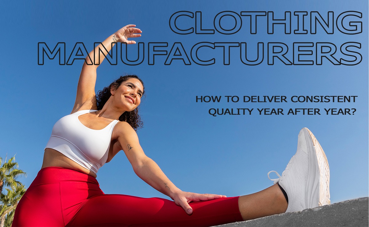 how clothing manufacturers can provide consistent quality year after year banner image